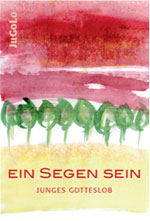 Ein Segen sein - Junges Gotteslob