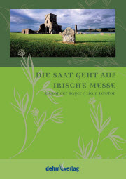 Irische Messe 'Die Saat geht auf'