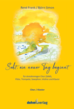 Seht, ein neuer Tag beginnt - Chor