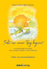 Seht, ein neuer Tag beginnt - Partitur und Instrumentalstimmen